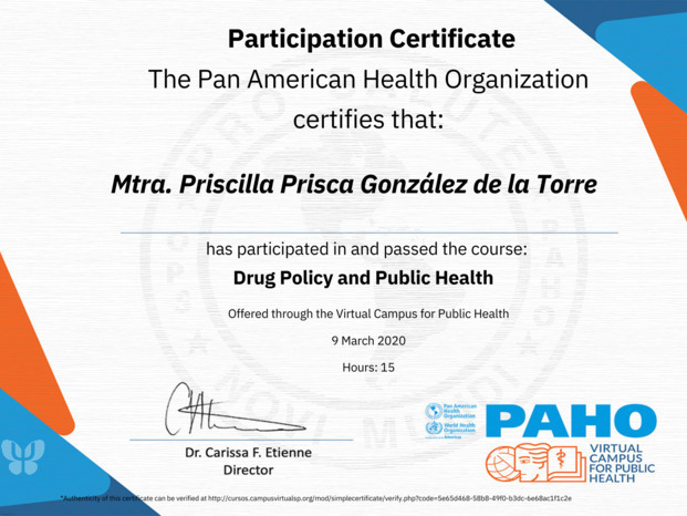 Certificado en Drug Policy and Public Health por la Organización Panamericana de la Salud