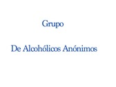 Grupo De Alcohólicos Anónimos