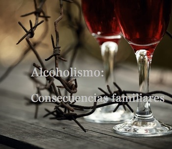 Pásame la botella: el alcoholismo y sus consecuencias familiares
