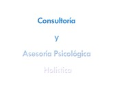 Consultoría y Asesoría Psicológica Holística