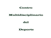 Centro Multidisciplinario del Deporte