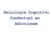 Psicología Cognitivo Conductual en Adicciones