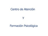 Centro de Atención y Formación Psicológica