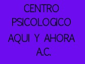 CENTRO PSICOLOGICO AQUI Y AHORA A.C.