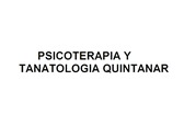 Psicoterapia y Tanatología Quintanar
